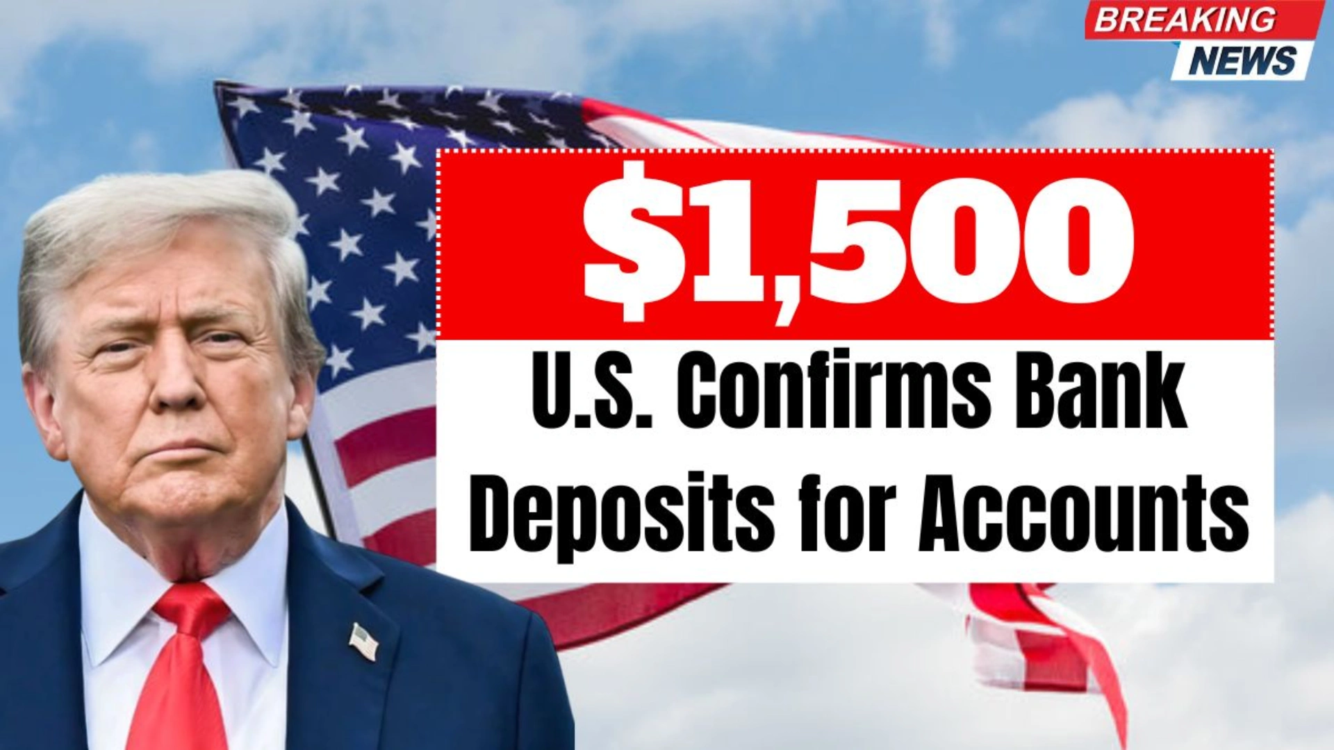 U.S. Confirms $1,500 Bank Deposits